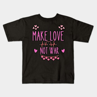 Make love not war Kids T-Shirt